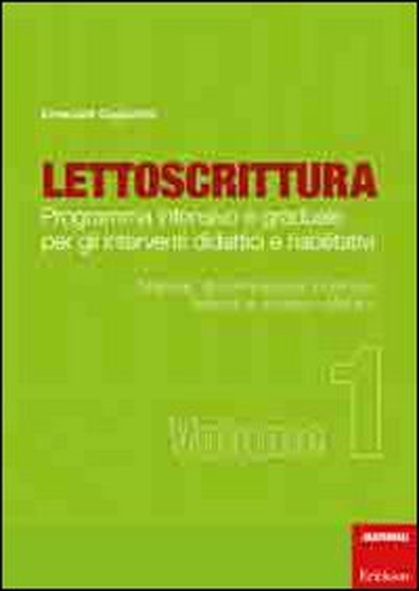 Lettoscrittura. Programma intensivo e graduale per gli interventi didattici e riabilitativi - Librerie.coop Lettoscrittura. Programma intensivo e graduale per gli interventi didattici e riabilitativi - Librerie.coop