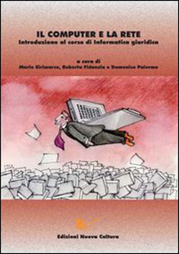 Il computer e la rete. Introduzione al corso di informatica giuridica - Librerie.coop Il computer e la rete. Introduzione al corso di informatica giuridica - Librerie.coop