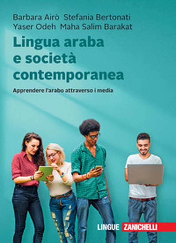 Lingua araba e società contemporanea. Apprendere l'arabo attraverso i media - Librerie.coop Lingua araba e società contemporanea. Apprendere l'arabo attraverso i media - Librerie.coop