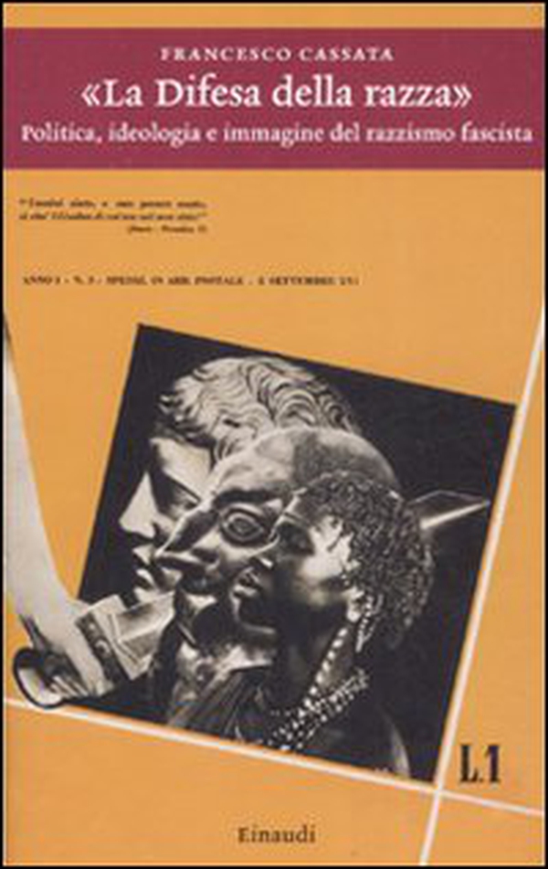 «La difesa della razza». Politica, ideologia e immagine del razzismo fascista - Librerie.coop «La difesa della razza». Politica, ideologia e immagine del razzismo fascista - Librerie.coop