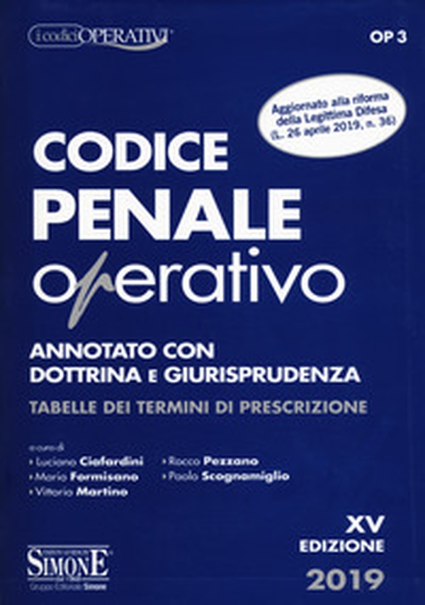 Codice penale operativo. Annotato con dottrina e giurisprudenza. Tabelle dei termini di prescrizione - Librerie.coop Codice penale operativo. Annotato con dottrina e giurisprudenza. Tabelle dei termini di prescrizione - Librerie.coop