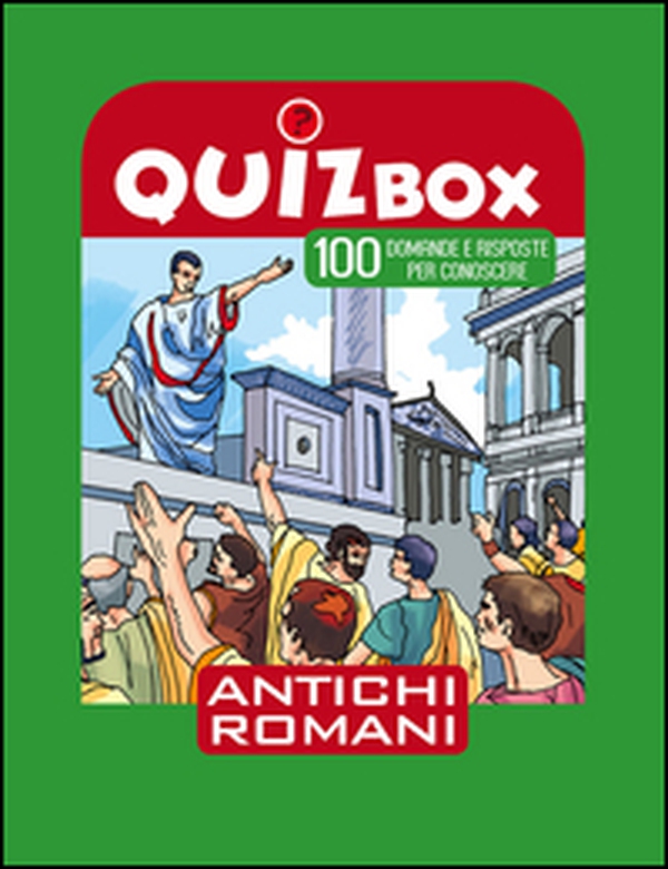 Antichi romani. 100 domande e risposte per conoscere - Librerie.coop Antichi romani. 100 domande e risposte per conoscere - Librerie.coop