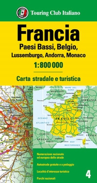 Francia. Olanda, Belgio, Lussemburgo, Andorra, Monaco 1:800.000. Carta stradale e turistica - Librerie.coop