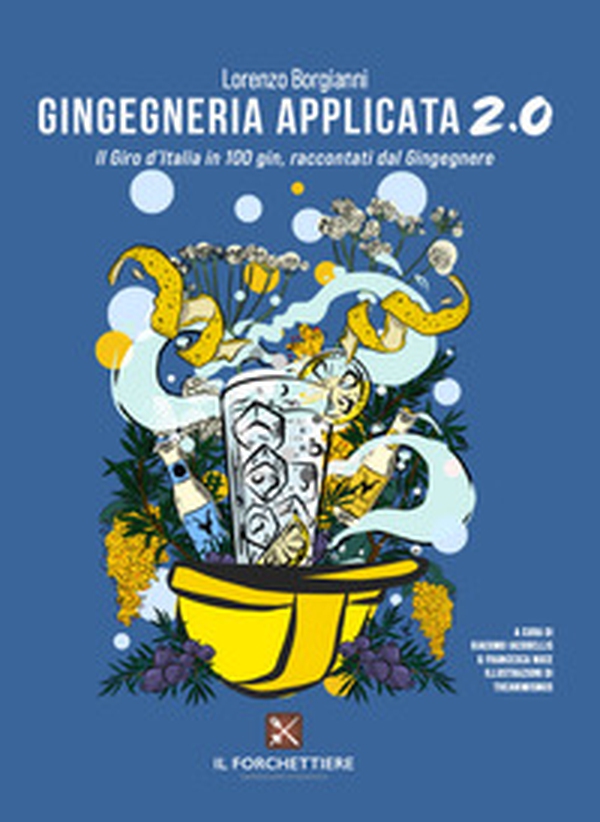 Gingegneria applicata 2.0. Il Giro d'Italia in 100 gin, raccontati dal Gingegnere - Librerie.coop Gingegneria applicata 2.0. Il Giro d'Italia in 100 gin, raccontati dal Gingegnere - Librerie.coop