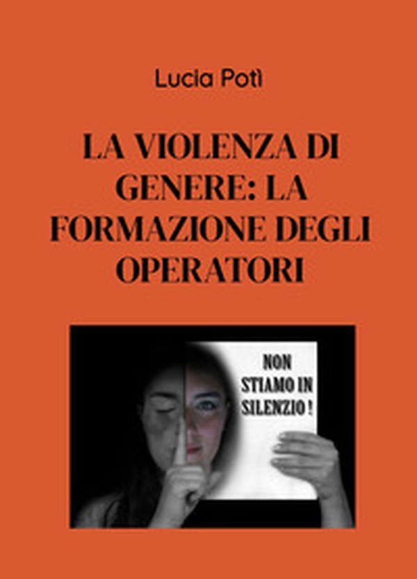La violenza di genere: la formazione degli operatori - Librerie.coop La violenza di genere: la formazione degli operatori - Librerie.coop