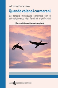 Quando volano i cormorani. Terapia individuale sistemica con il coinvolgimento dei familiari significativi - Librerie.coop