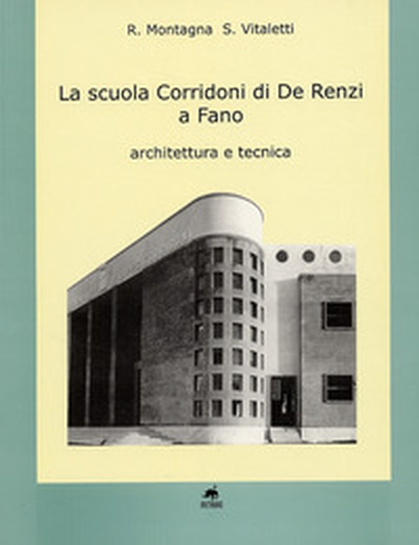 La scuola Corridoni di De Renzi a Fano - Librerie.coop La scuola Corridoni di De Renzi a Fano - Librerie.coop