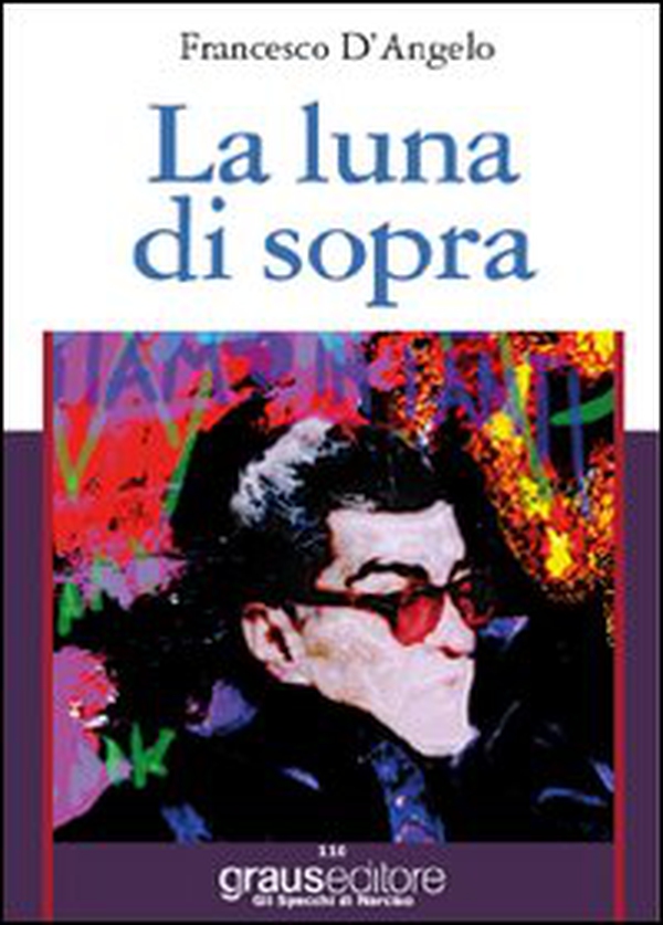 La luna di sopra - Librerie.coop La luna di sopra - Librerie.coop