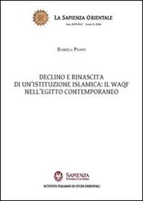 Declino e rinascita di un'istituzione islamica: il waqf nell'Egitto contemporaneo - Librerie.coop Declino e rinascita di un'istituzione islamica: il waqf nell'Egitto contemporaneo - Librerie.coop