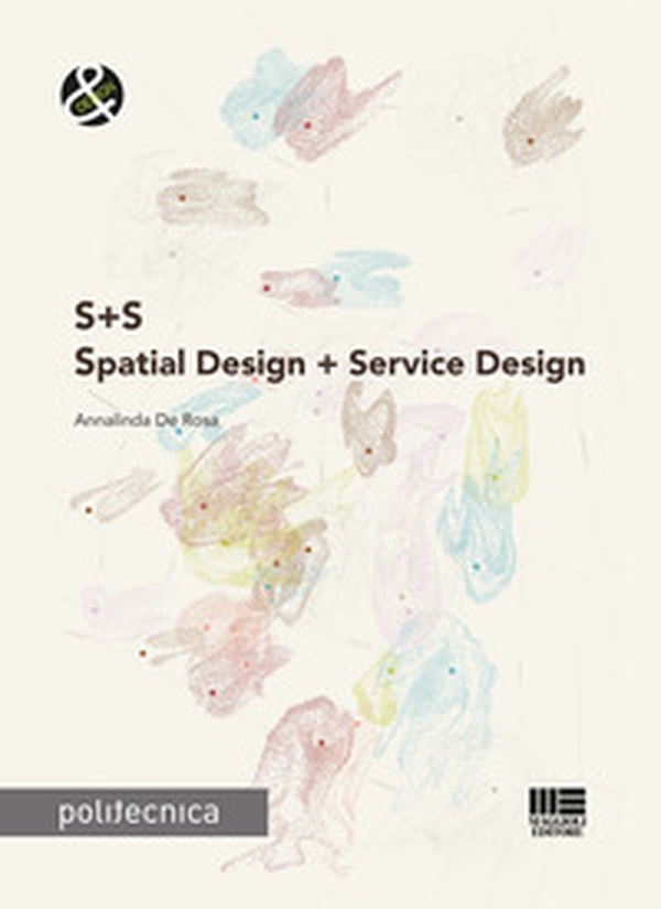 S+S. Spatial Design + Service Design - Librerie.coop S+S. Spatial Design + Service Design - Librerie.coop