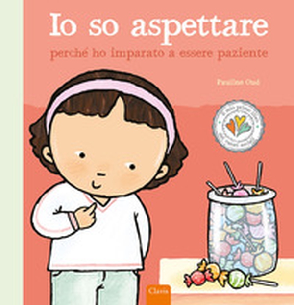 Io so aspettare perché ho imparato a essere paziente - Librerie.coop Io so aspettare perché ho imparato a essere paziente - Librerie.coop