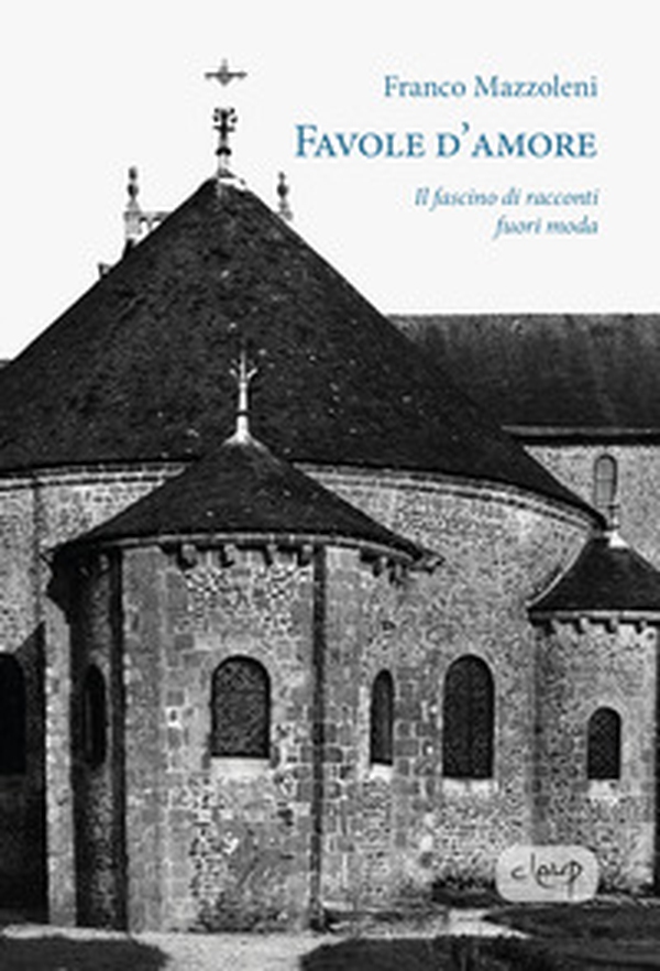 Favole d'amore. Il fascino di racconti fuori moda - Librerie.coop Favole d'amore. Il fascino di racconti fuori moda - Librerie.coop