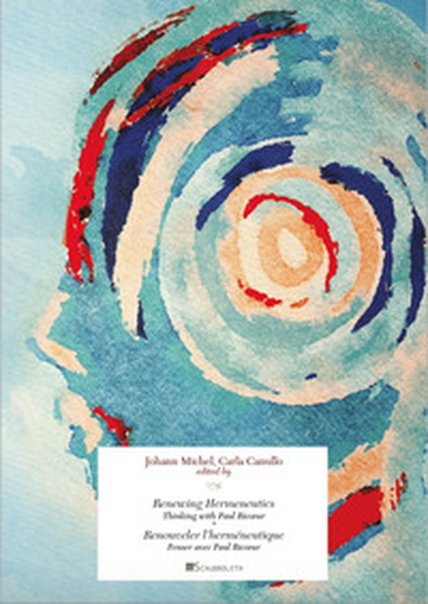 Renewing Hermeneutics. Thinking with Paul Ricoeur-Renouveler l'herméneutique. Penser avec Paul Ricoeur - Librerie.coop Renewing Hermeneutics. Thinking with Paul Ricoeur-Renouveler l'herméneutique. Penser avec Paul Ricoeur - Librerie.coop