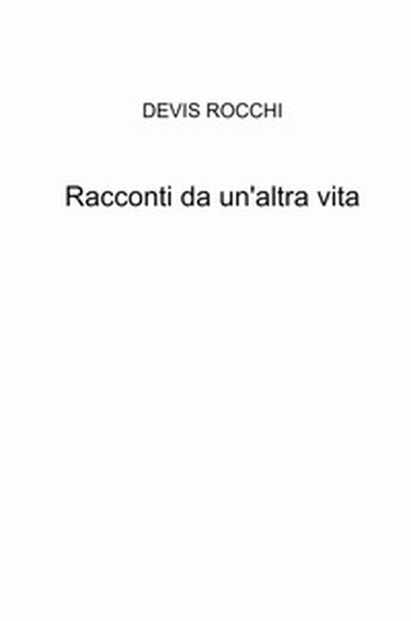 Racconti da un'altra vita - Librerie.coop Racconti da un'altra vita - Librerie.coop