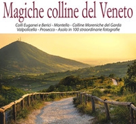 Magiche colline del Veneto - Librerie.coop