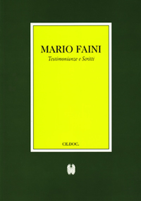 Mario Faini. Testimonianze e scritti - Librerie.coop Mario Faini. Testimonianze e scritti - Librerie.coop
