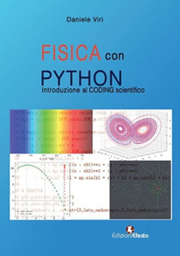 Fisica con Python. Introduzione al coding scientifico - Librerie.coop Fisica con Python. Introduzione al coding scientifico - Librerie.coop