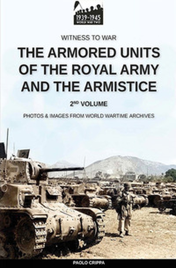 The armored units of the Royal Army and the Armistice - Librerie.coop The armored units of the Royal Army and the Armistice - Librerie.coop
