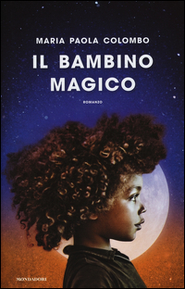 Il bambino magico - Librerie.coop Il bambino magico - Librerie.coop
