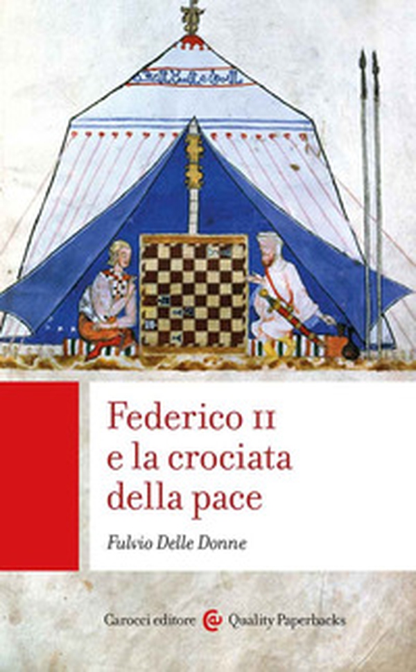 Federico II e la crociata della pace - Librerie.coop Federico II e la crociata della pace - Librerie.coop