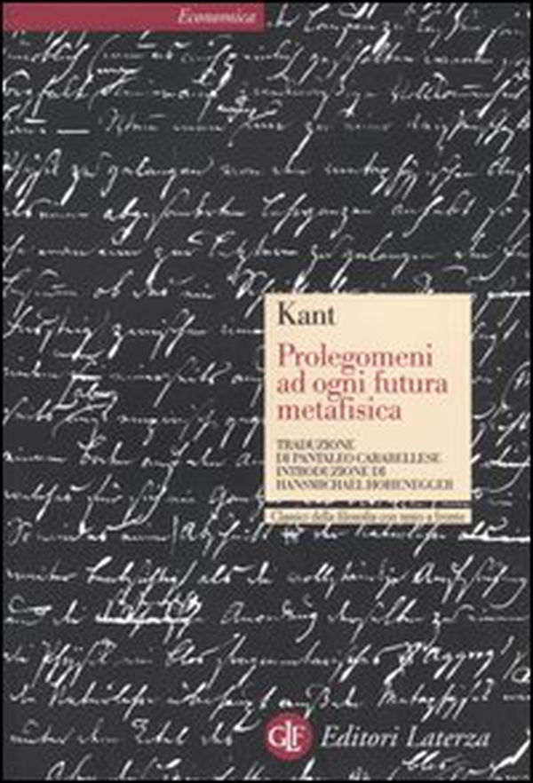 Prolegomeni ad ogni futura metafisica che potrà presentarsi come scienza. Testo tedesco a fronte - Librerie.coop Prolegomeni ad ogni futura metafisica che potrà presentarsi come scienza. Testo tedesco a fronte - Librerie.coop