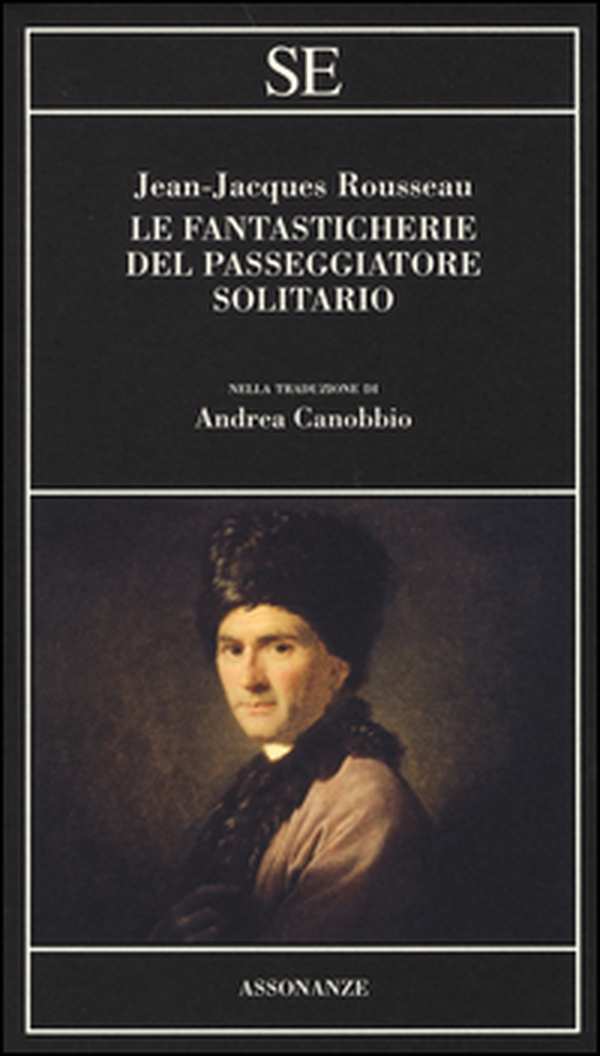 Le fantasticherie del passeggiatore solitario - Librerie.coop Le fantasticherie del passeggiatore solitario - Librerie.coop