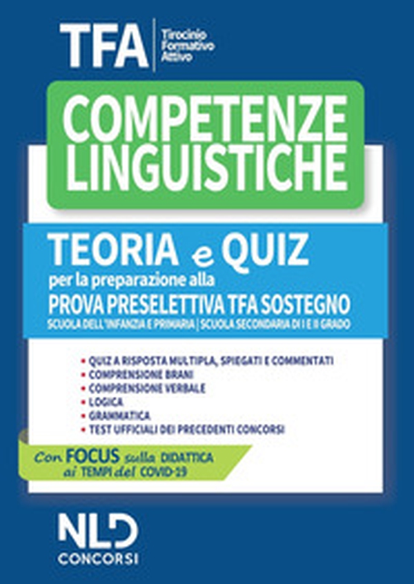 TFA. Competenze linguistiche. Teoria e quiz per la preparazione alla prova preselettiva. TFA sostegno - Librerie.coop TFA. Competenze linguistiche. Teoria e quiz per la preparazione alla prova preselettiva. TFA sostegno - Librerie.coop
