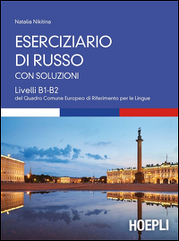 Eserciziario di russo. Con soluzioni. Livelli B1-B2 - Librerie.coop Eserciziario di russo. Con soluzioni. Livelli B1-B2 - Librerie.coop