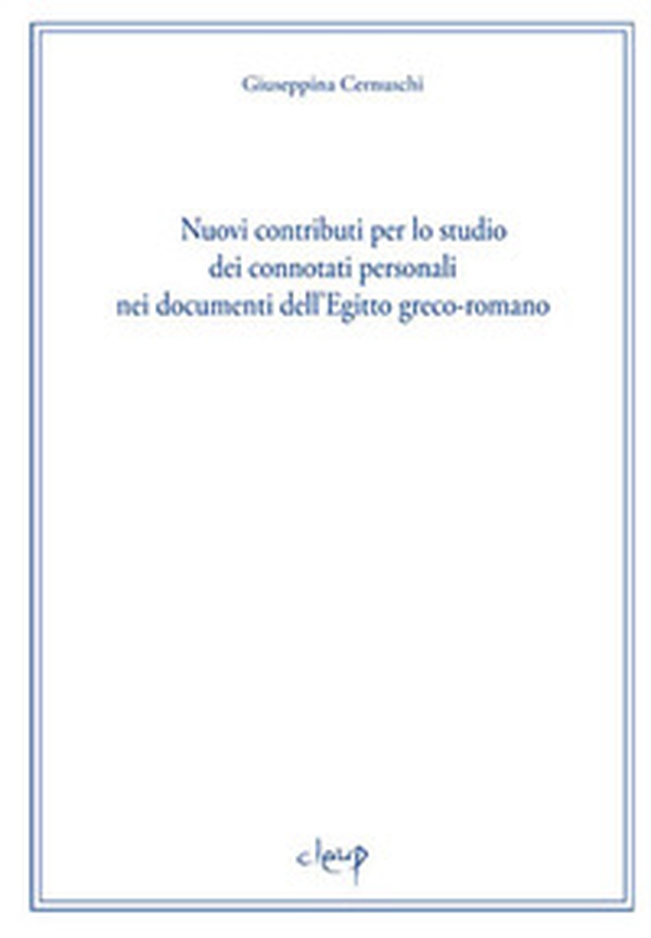 Nuovi contributi per lo studio dei connotati personali nei documenti dell'Egitto greco-romano - Librerie.coop Nuovi contributi per lo studio dei connotati personali nei documenti dell'Egitto greco-romano - Librerie.coop