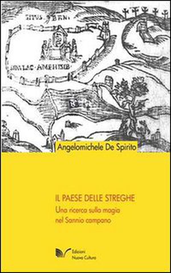 Il paese delle streghe. Una ricerca sulla magia nel Sannio campano - Librerie.coop Il paese delle streghe. Una ricerca sulla magia nel Sannio campano - Librerie.coop