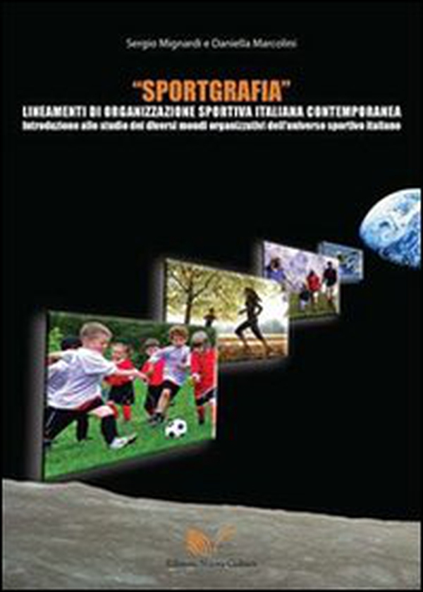 Sportgrafia. Lineamenti di organizzazione sportiva italiana contemporanea - Librerie.coop Sportgrafia. Lineamenti di organizzazione sportiva italiana contemporanea - Librerie.coop