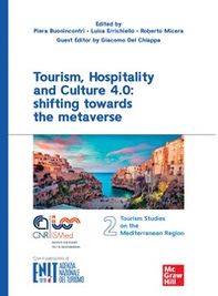 Tourism, hospitality and culture 4.0: shifting towards the metaverse - Librerie.coop