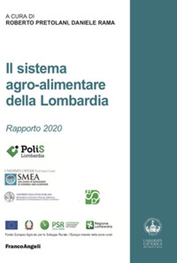 Il sistema agro-alimentare della Lombardia. Rapporto 2020 - Librerie.coop Il sistema agro-alimentare della Lombardia. Rapporto 2020 - Librerie.coop