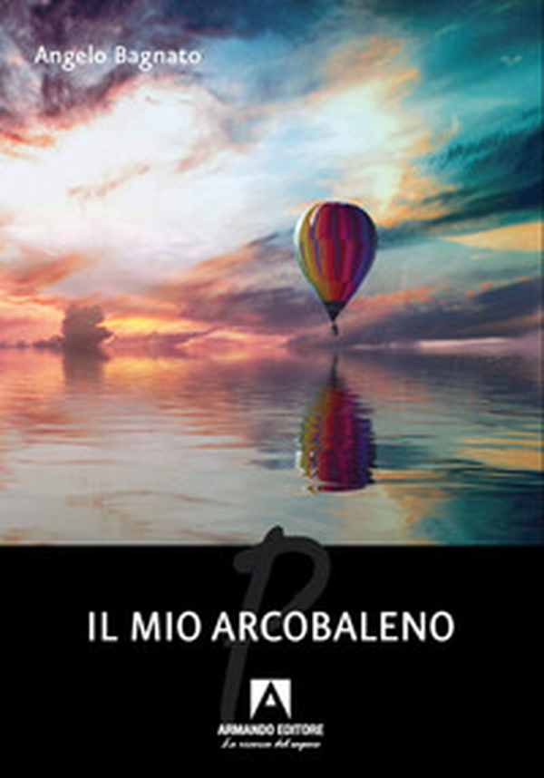 Il mio arcobaleno - Librerie.coop Il mio arcobaleno - Librerie.coop