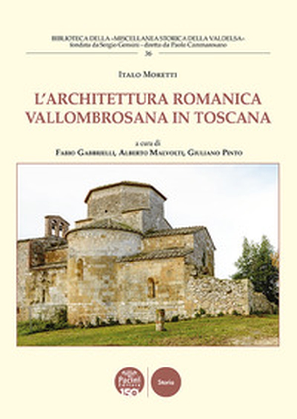 L'architettura romanica vallombrosana in Toscana - Librerie.coop L'architettura romanica vallombrosana in Toscana - Librerie.coop