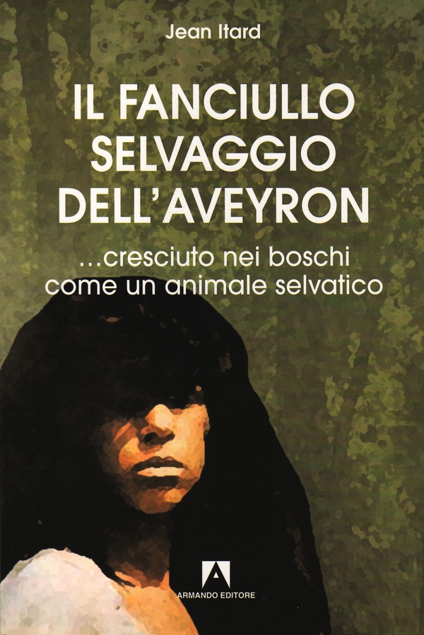 Il fanciullo selvaggio - Librerie.coop Il fanciullo selvaggio - Librerie.coop