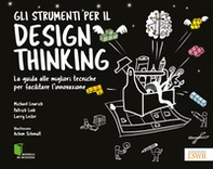 Gli strumenti per il Design Thinking. La guida alle migliori tecniche per facilitare l'innovazione - Librerie.coop