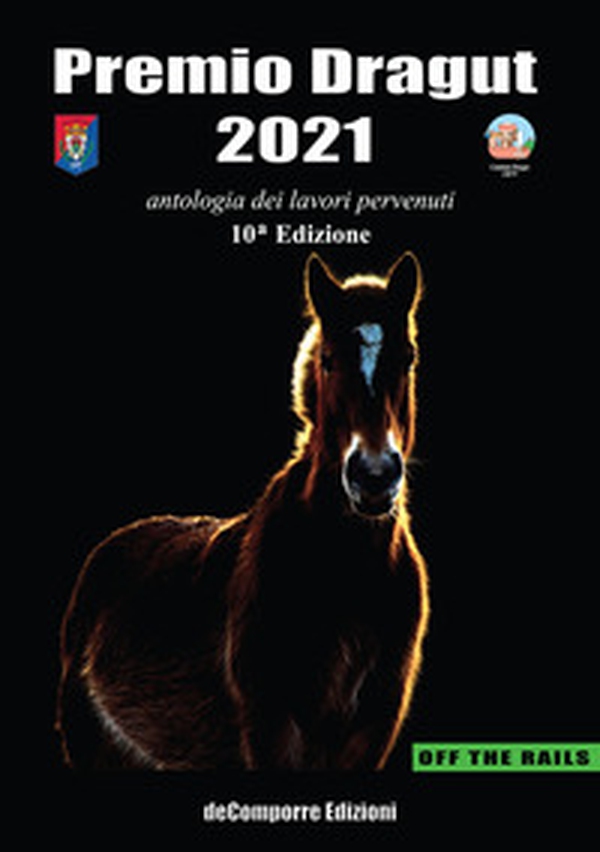 Premio Dragut 2021. Antologia dei lavori pervenuti. 10ª edizione - Librerie.coop Premio Dragut 2021. Antologia dei lavori pervenuti. 10ª edizione - Librerie.coop