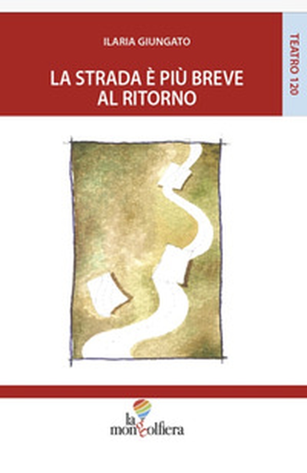 La strada è più breve al ritorno - Librerie.coop La strada è più breve al ritorno - Librerie.coop