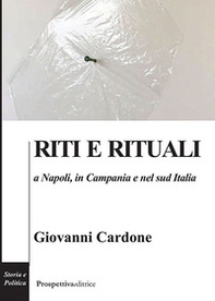 Riti e rituali a Napoli, in Campania e nel Sud Italia - Librerie.coop