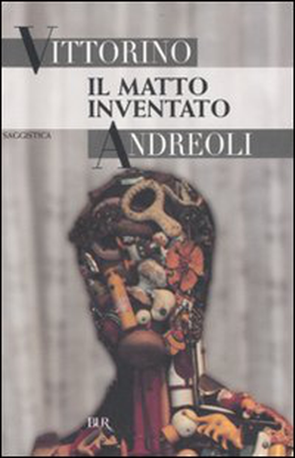 Il matto inventato - Librerie.coop Il matto inventato - Librerie.coop
