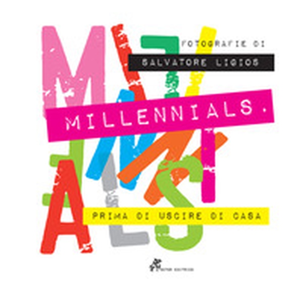 Millennials. Prima di uscire di casa. Catalogo della mostra (Villanova Monteleone, 15 dicembre 2018-12 gennaio 2019) - Librerie.coop Millennials. Prima di uscire di casa. Catalogo della mostra (Villanova Monteleone, 15 dicembre 2018-12 gennaio 2019) - Librerie.coop