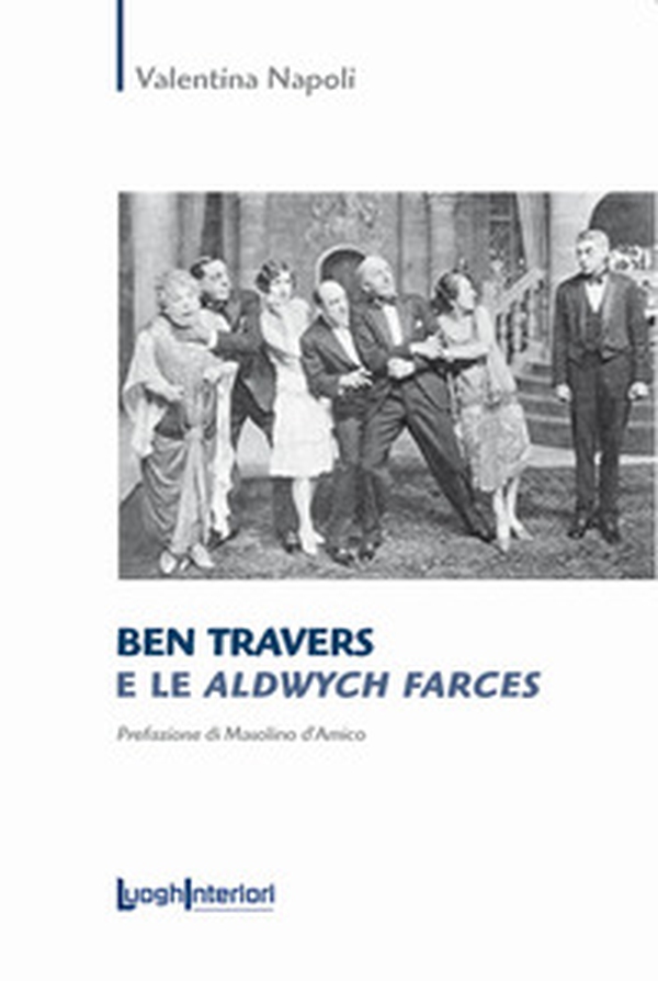 Ben Travers e le Aldwych Farces - Librerie.coop Ben Travers e le Aldwych Farces - Librerie.coop