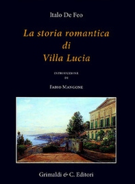 La storia romantica di Villa Lucia - Librerie.coop