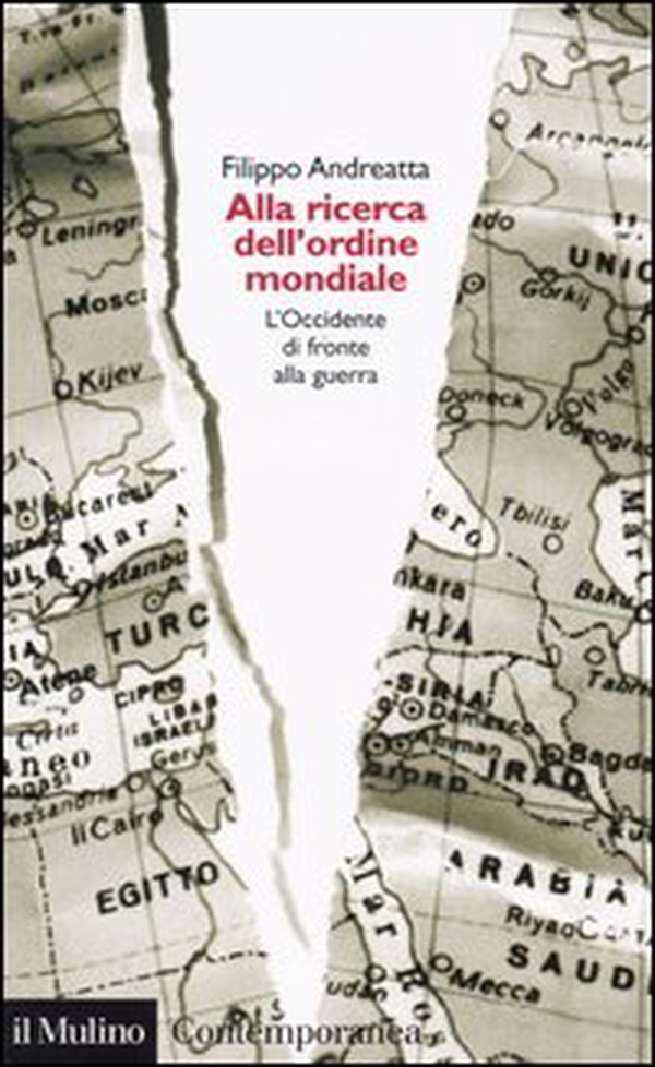 Alla ricerca dell'ordine mondiale. L'Occidente di fronte alla guerra - Librerie.coop Alla ricerca dell'ordine mondiale. L'Occidente di fronte alla guerra - Librerie.coop