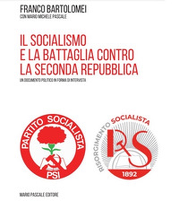 Il socialismo e la battaglia contro la seconda repubblica - Librerie.coop Il socialismo e la battaglia contro la seconda repubblica - Librerie.coop