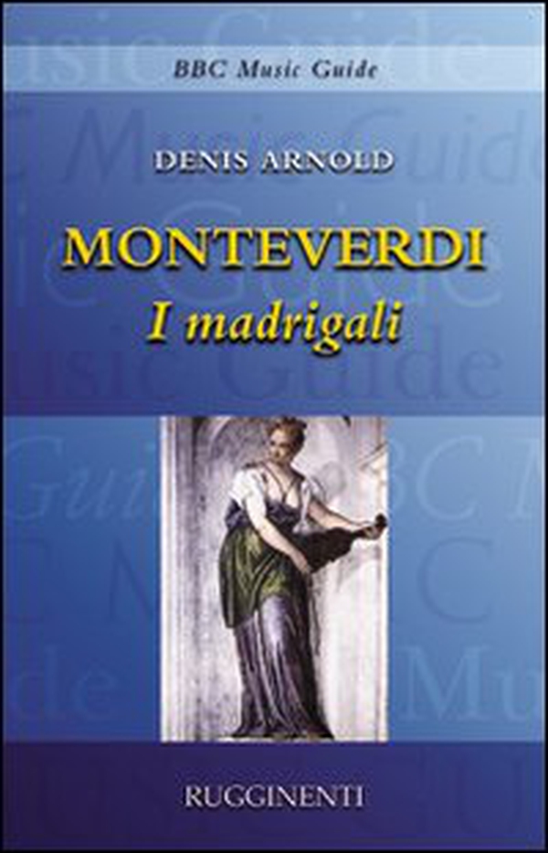 Monteverdi. I madrigali - Librerie.coop Monteverdi. I madrigali - Librerie.coop