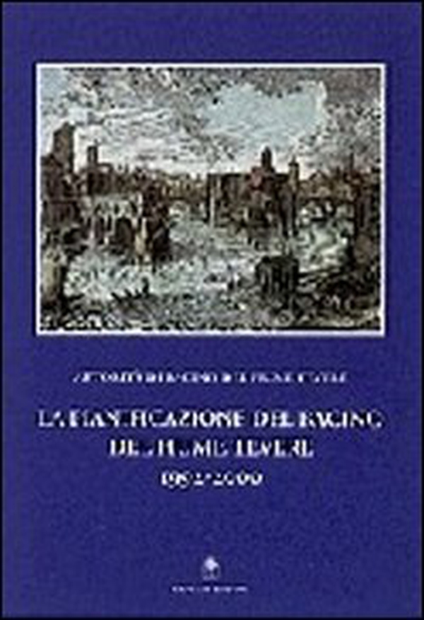 La pianificazione del bacino del fiume Tevere 1992-2000 - Librerie.coop La pianificazione del bacino del fiume Tevere 1992-2000 - Librerie.coop