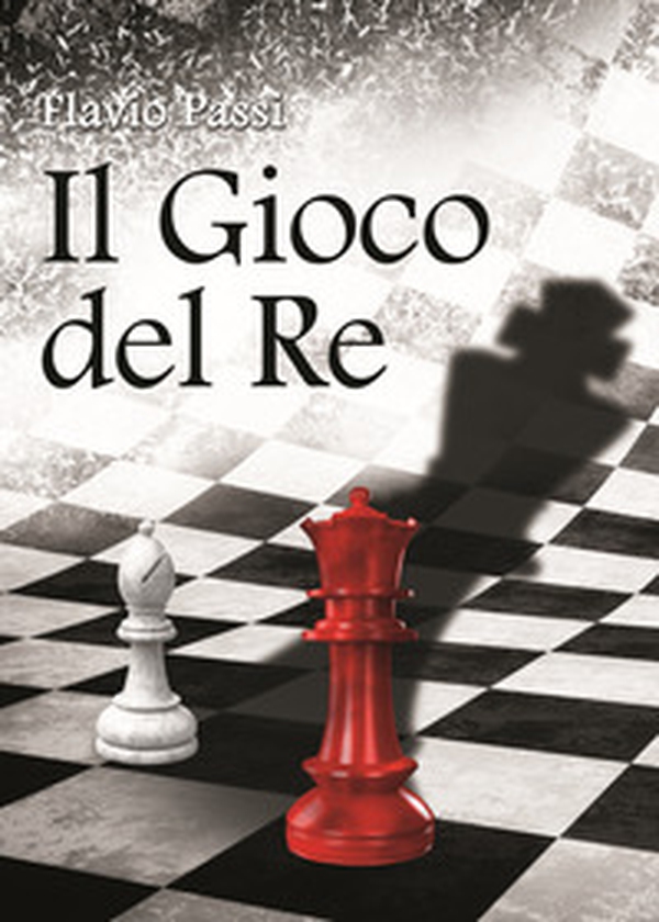 Il gioco del re - Librerie.coop Il gioco del re - Librerie.coop