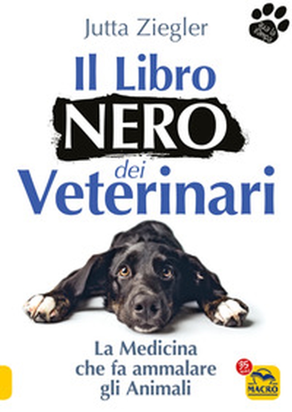 Il libro nero dei veterinari. La medicina che fa ammalare gli animali - Librerie.coop Il libro nero dei veterinari. La medicina che fa ammalare gli animali - Librerie.coop